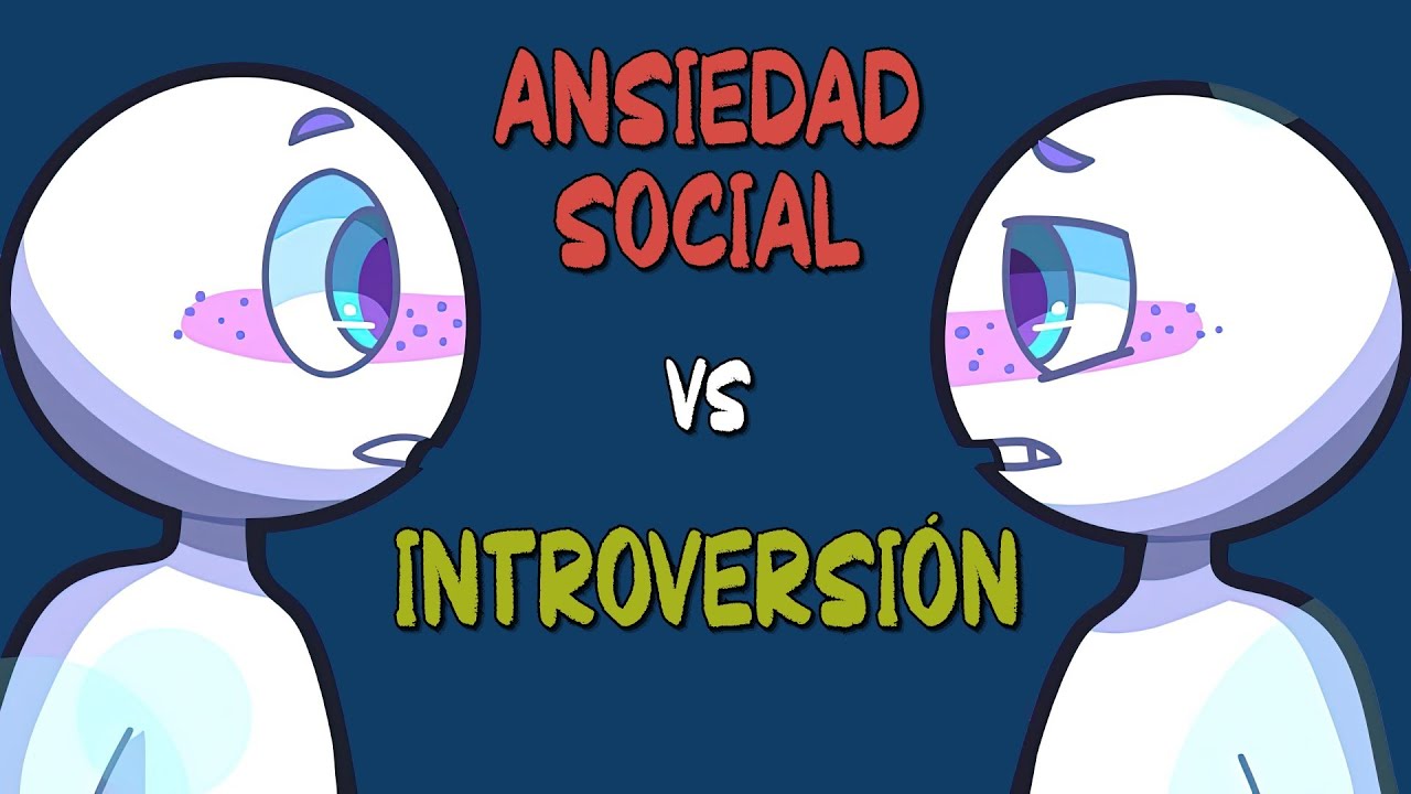 &iquest;Eres persona INTROVERTIDA o padeces ANSIEDAD SOCIAL?