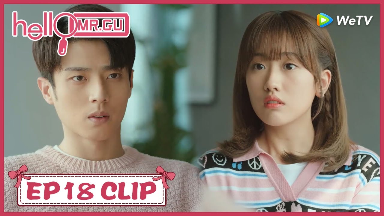 【Hello Mr. Gu】EP18 Clip | That's how he declared that he liked her?! | 原来你是这样的顾先生 | ENG SUB