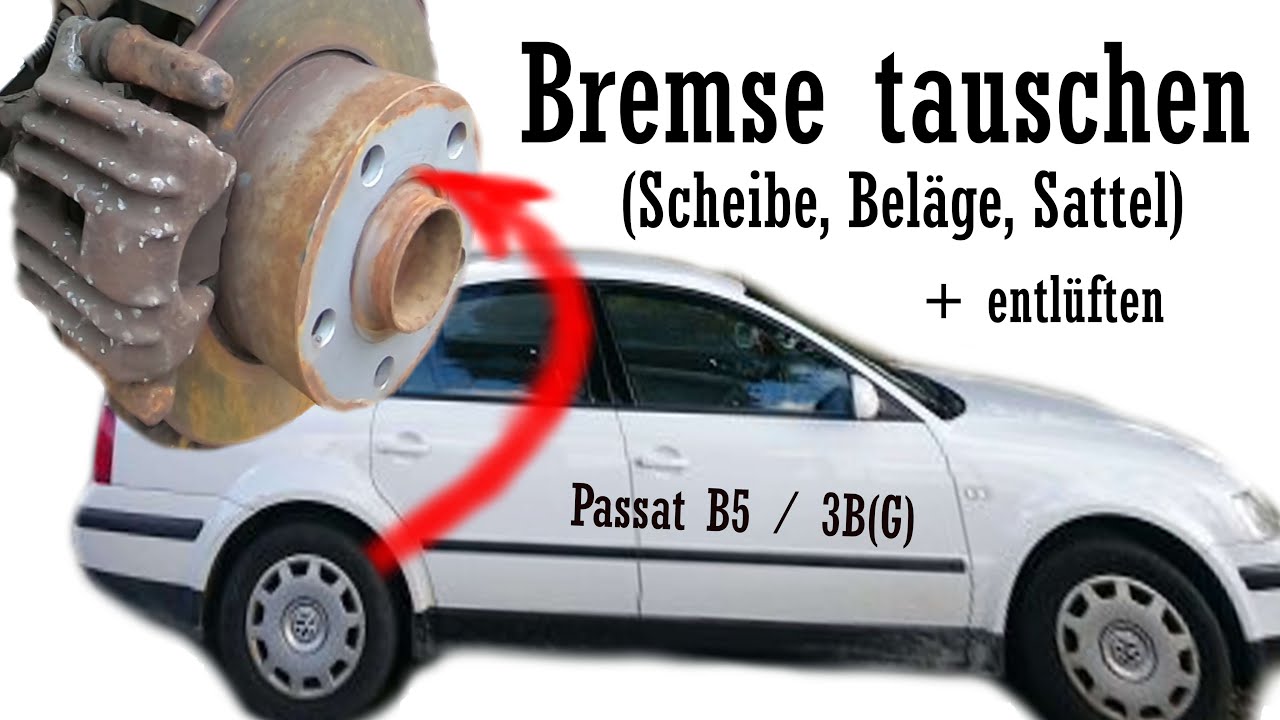 Bremsscheibe/ -beläge/ -sattel tauschen + entlüften  VW Passat B5 / 3B(G)
