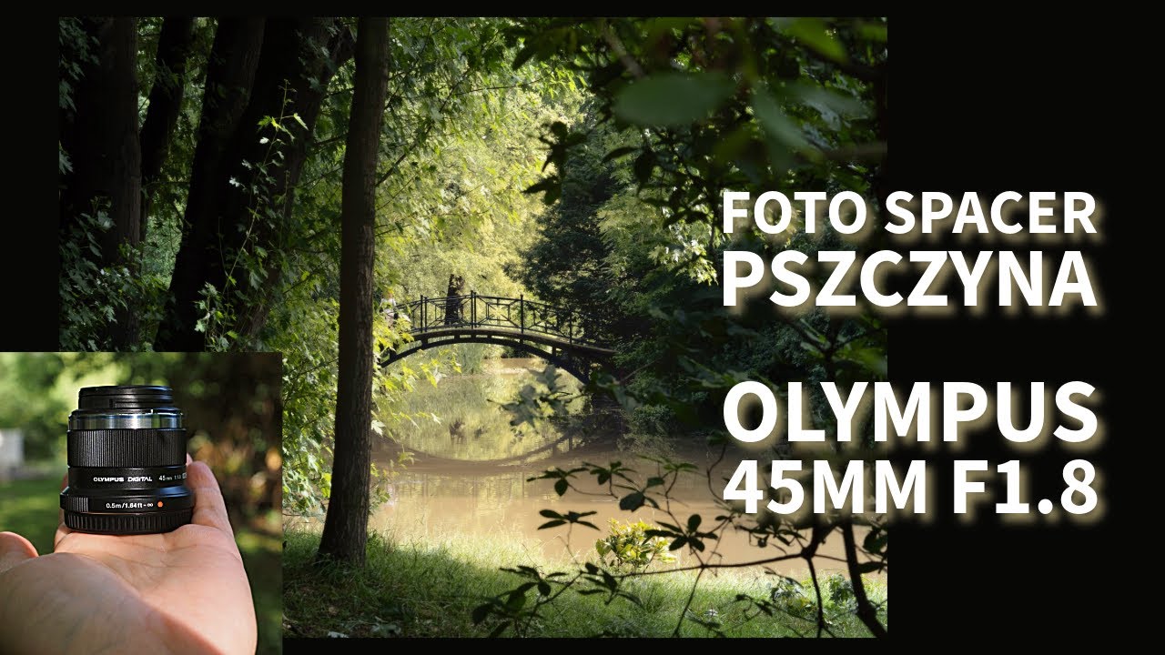 Spacer po Pszczynie z obiektywem portretowym Olympus 45mm f 1.8 i dlaczego warto go mieć