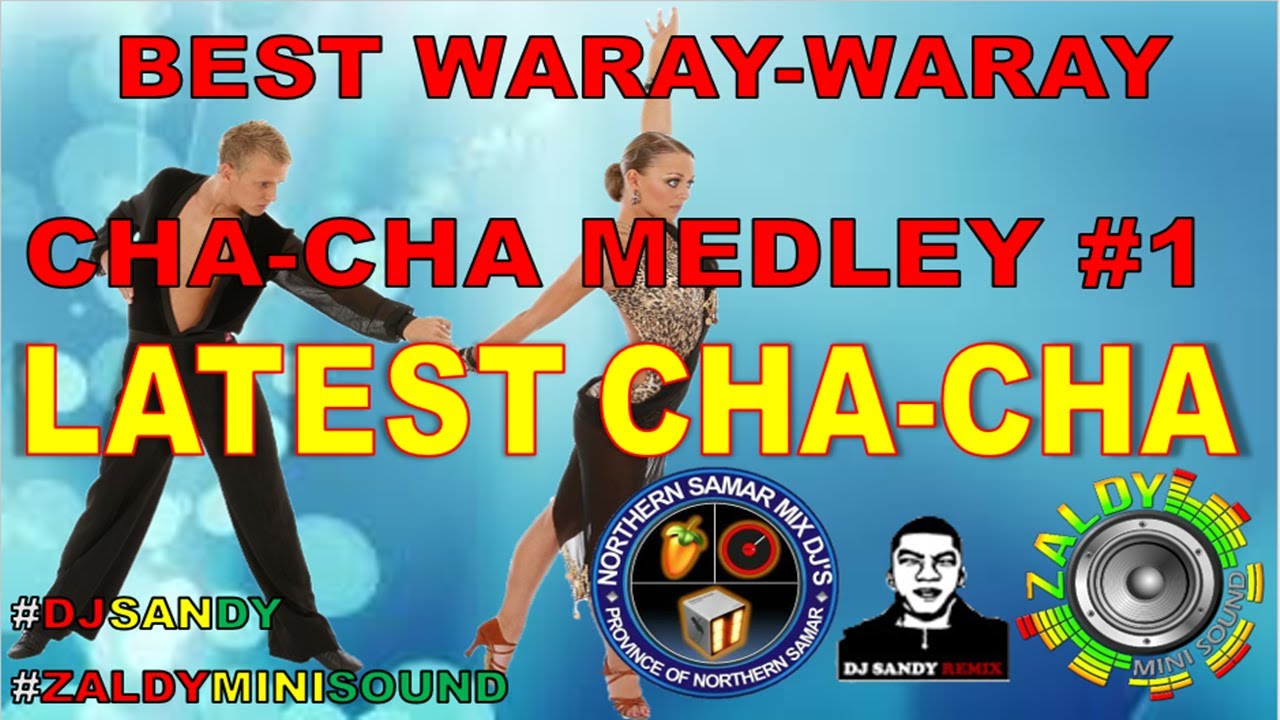 BEST WARAY - WARAY  CHA-CHA MEDLEY #1