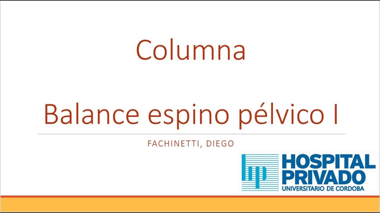 Balance espino pelvico Parte I