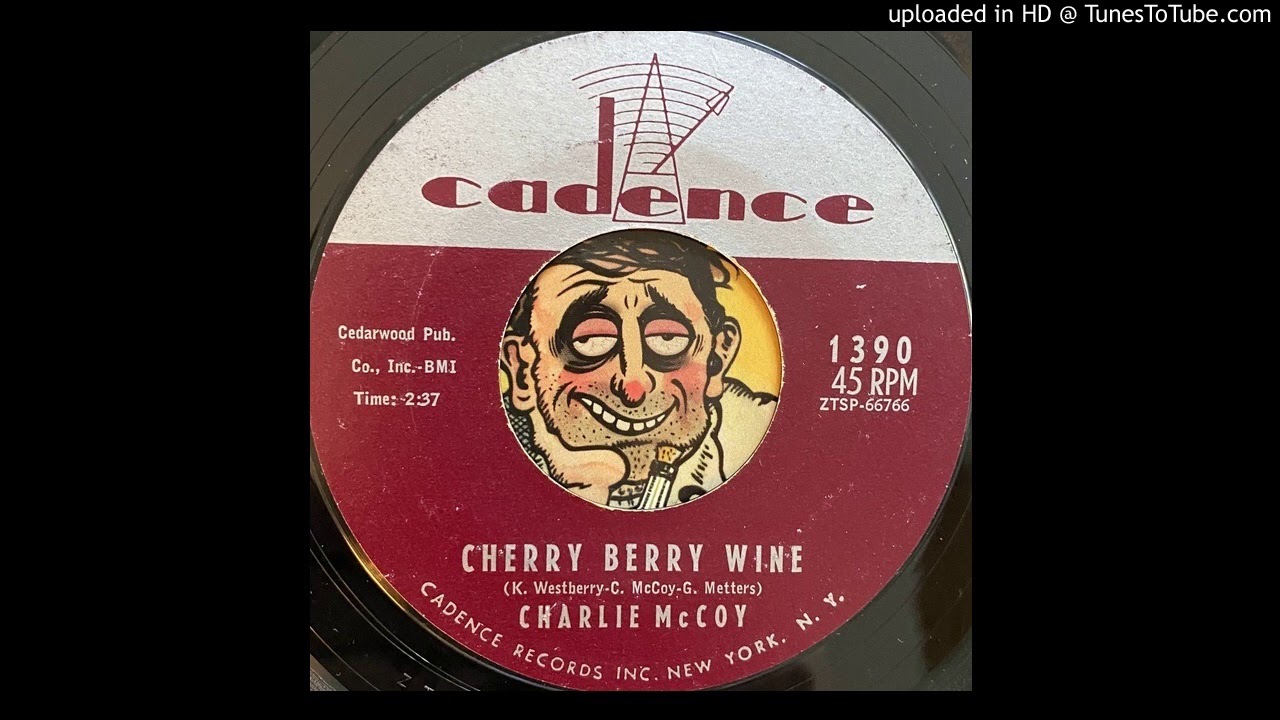 Charlie McCoy - Cherry Berry Wine (Cadence) 1960