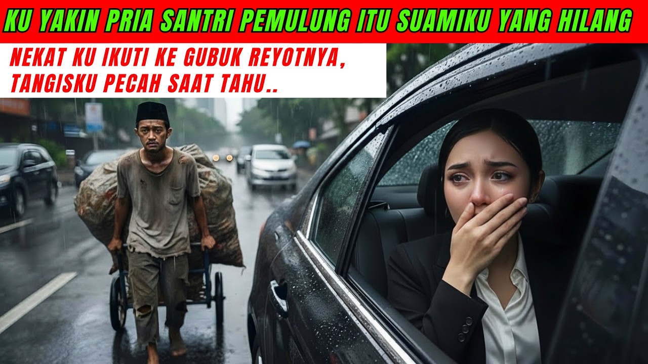 Santri Pemulung Ini Mirip Suamiku yang Sudah Wafat, Nekat Ku Ikuti Ke Gubuk Reyotnya, t4ngisku pecah
