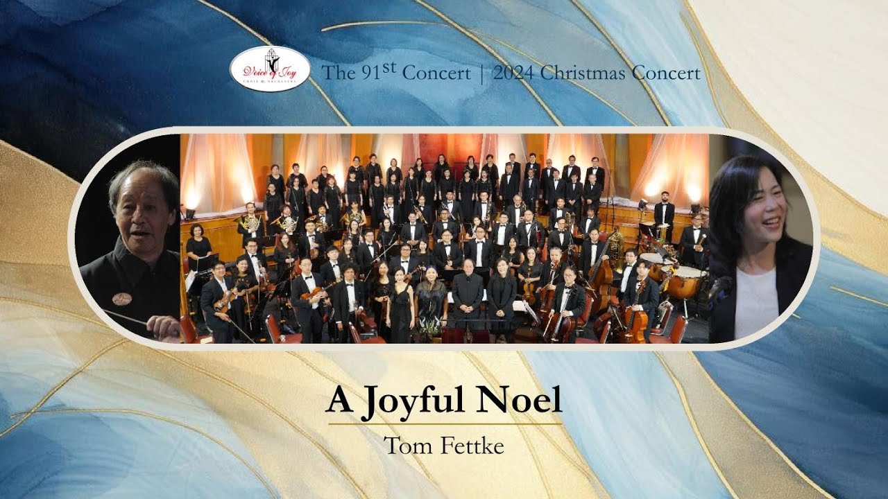 A Joyful Noel, Tom Fettke played by Voice of Joy Choir and Orchestra