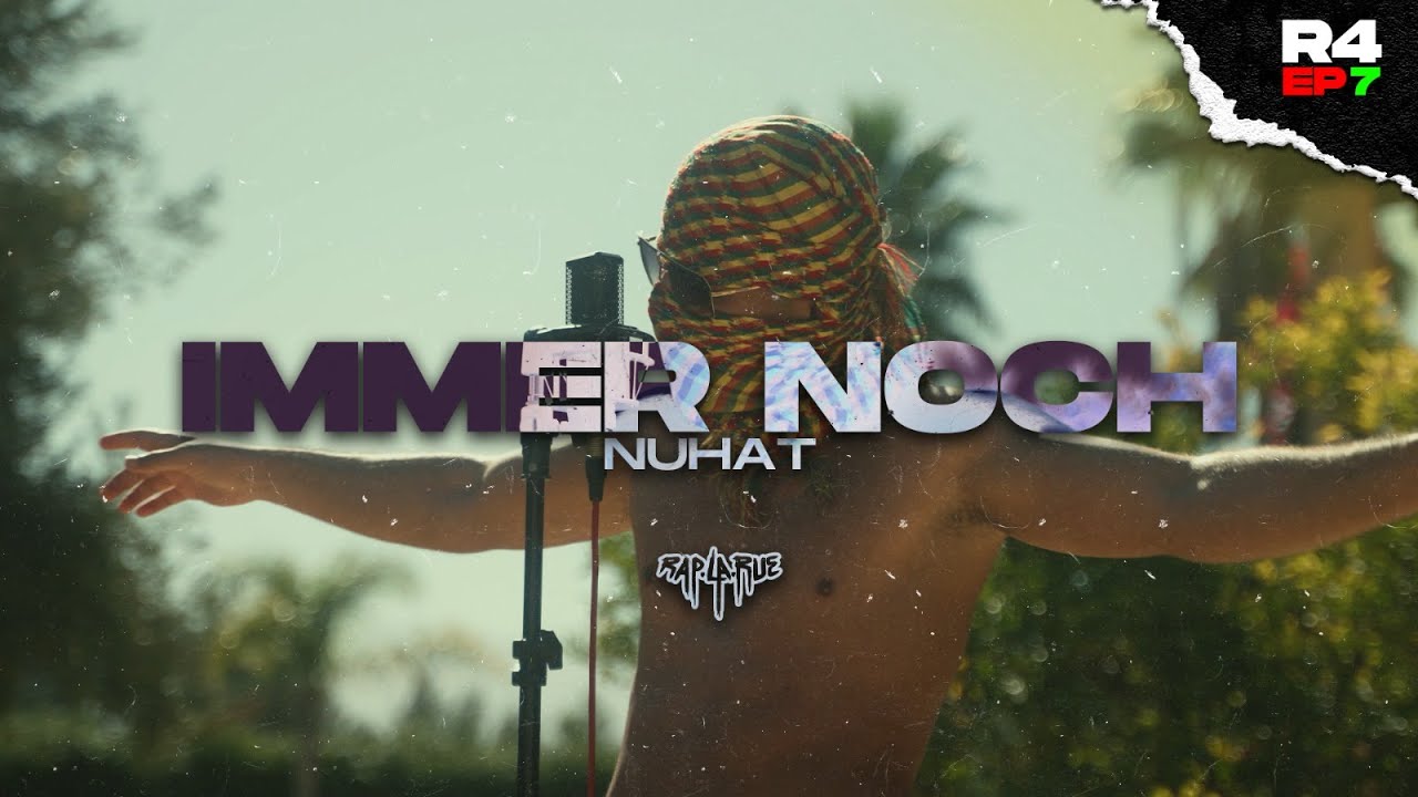Nuhat - Immer noch [RAP LA RUE] ROUND 4