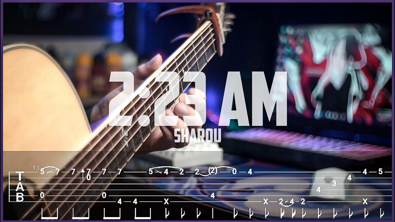 This song title is 2:23 AM by sharou | Fingerstyle Guitar [TAB]