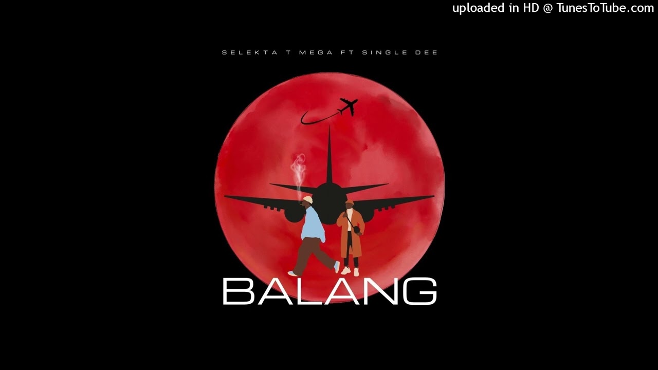 Selekta T Mega ft Single Dee- Balang