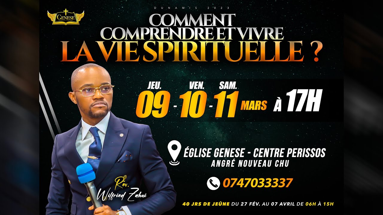 09/03/2023 | COMMENT COMPRENDRE ET VIVRE LA VIE SPIRITUELLE ? | RÉVÉREND WILFRIED ZAHUI