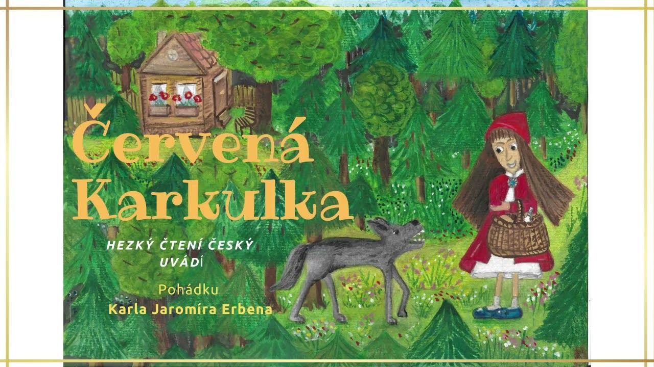 Červená Karkulka – Pohádka Karla Jaromíra Erbena