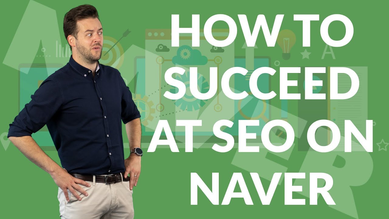 How to succeed at SEO on Naver | Need-to-know