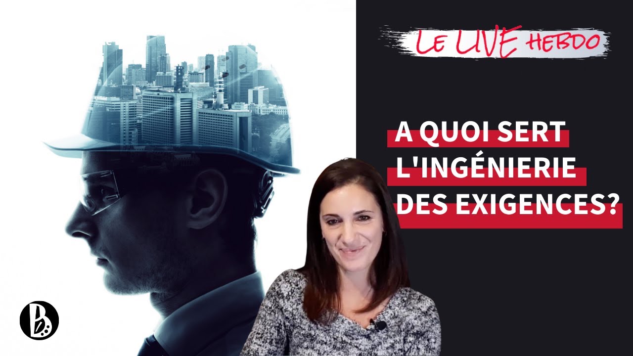 À quoi sert l'ingénierie des exigences ?