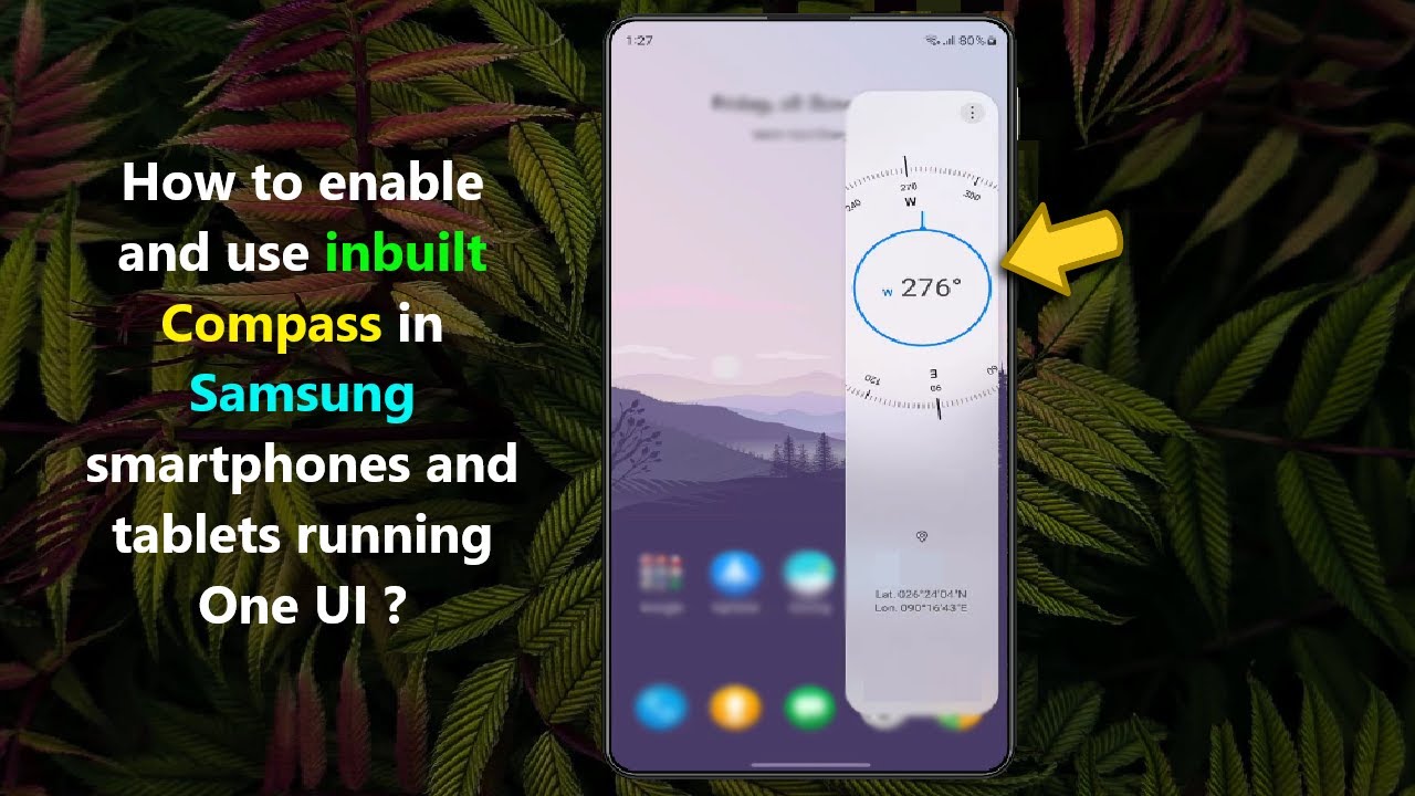 How to enable and use inbuilt Compass in Samsung smartphones and tablets running One UI ?