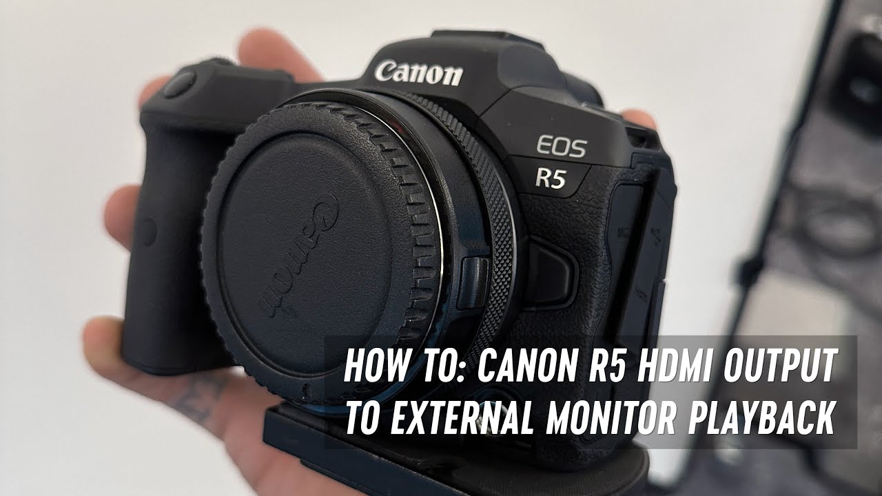 How To: Canon R5 HDMI Output To External Monitor!
