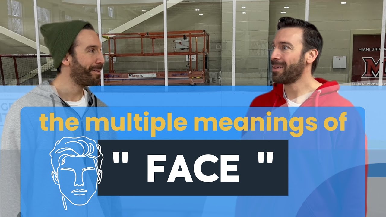 Multiple Meanings of “FACE”
