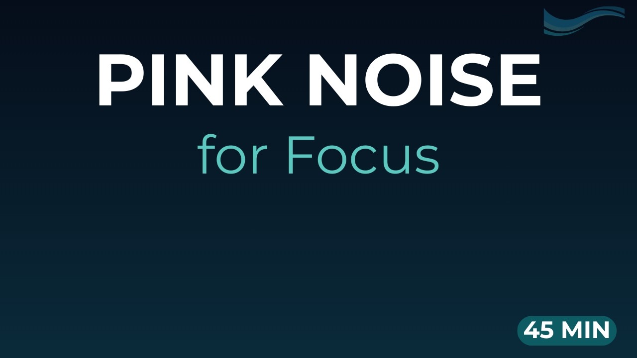 Pink Noise for Focus (45 Minutes) | No Loop