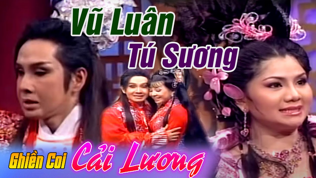 CẢI LƯƠNG HỒ QUẢNG ► Tô Hiến Thành Xử Án ► Vũ Luân, Tú Sương ► Cải Lương Tuồng Cổ Hay