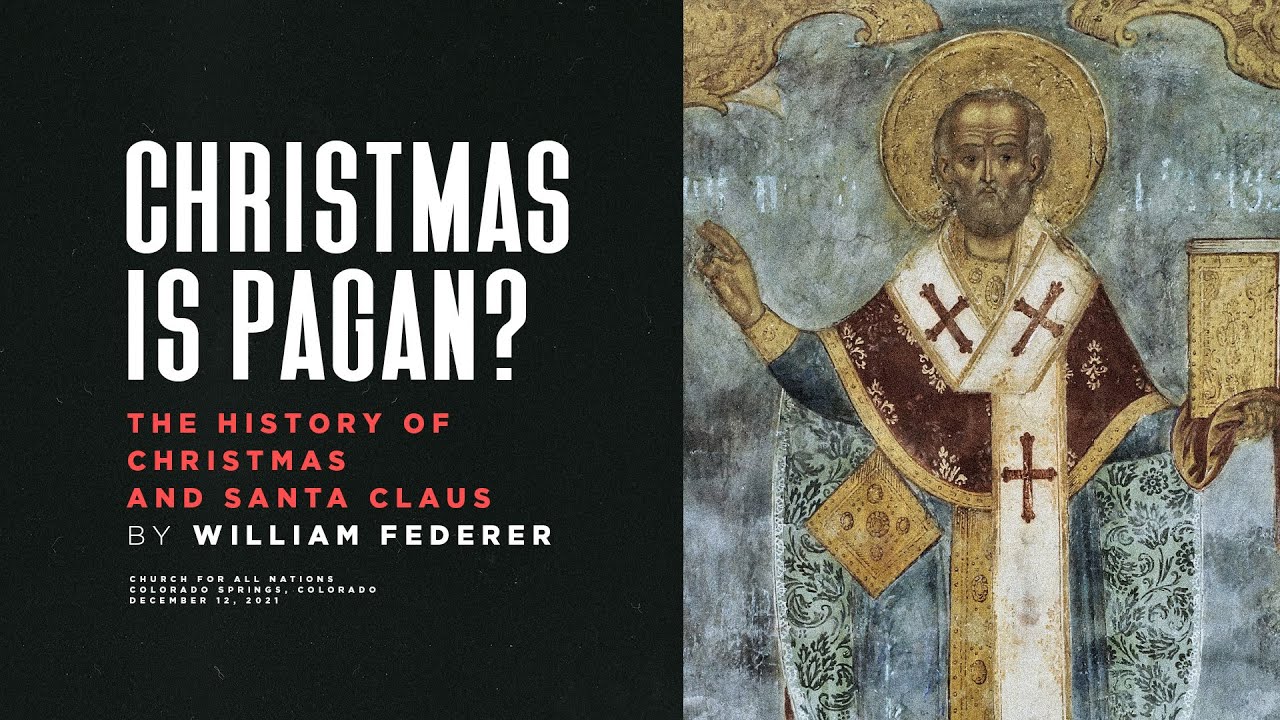 The History of Christmas and Santa Claus | Is it Pagan? | by William Federer