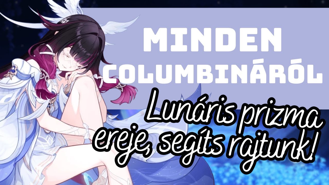 Így építsd fel a Genshin Impact Sailor Moonját! ~ Részletes Columbina útmutató magyarul