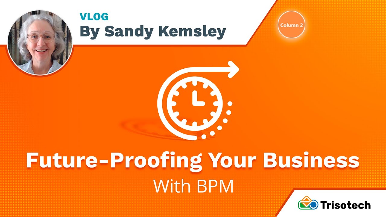 Future-Proofing Your Business With BPM