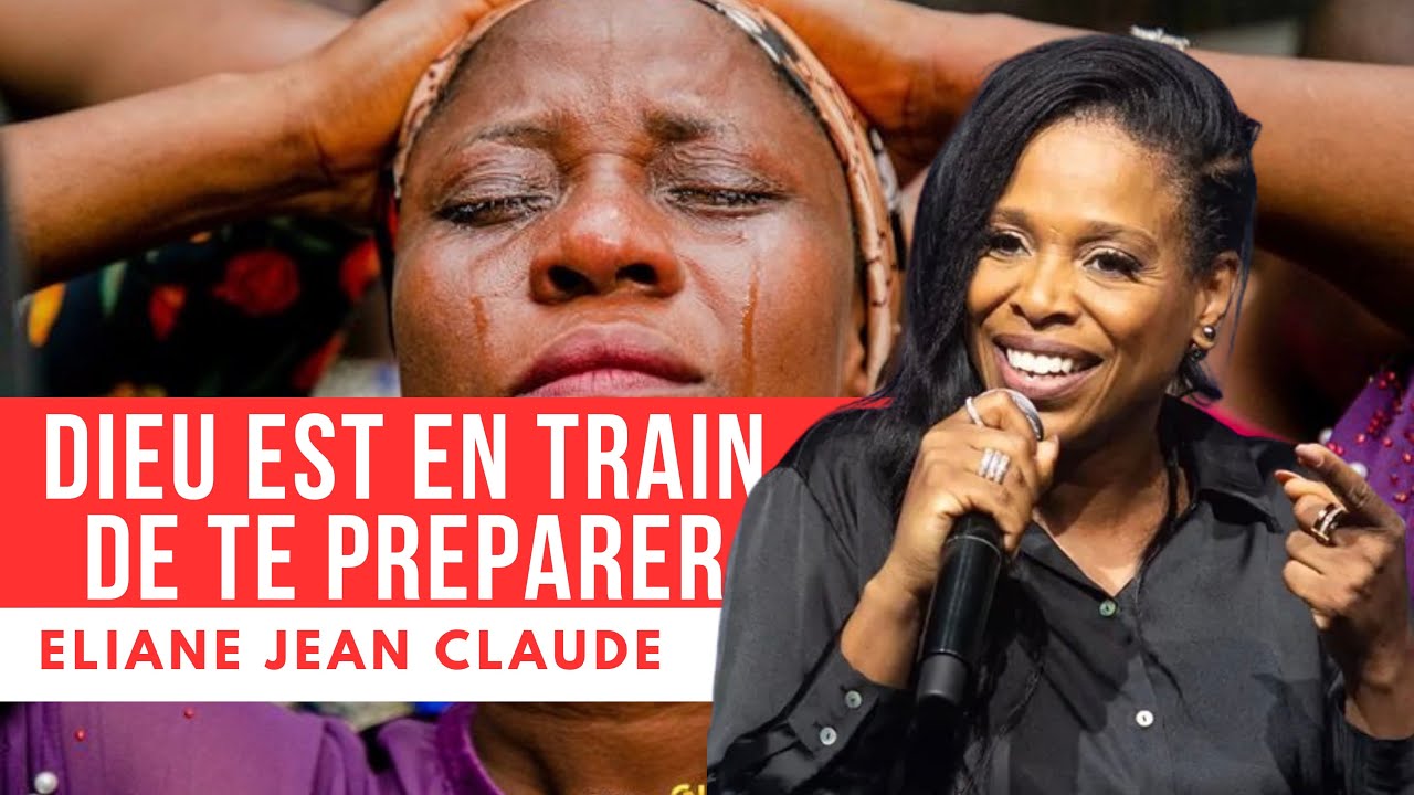 Dieu est entrain de te préparer— Eliane Jean Claude 