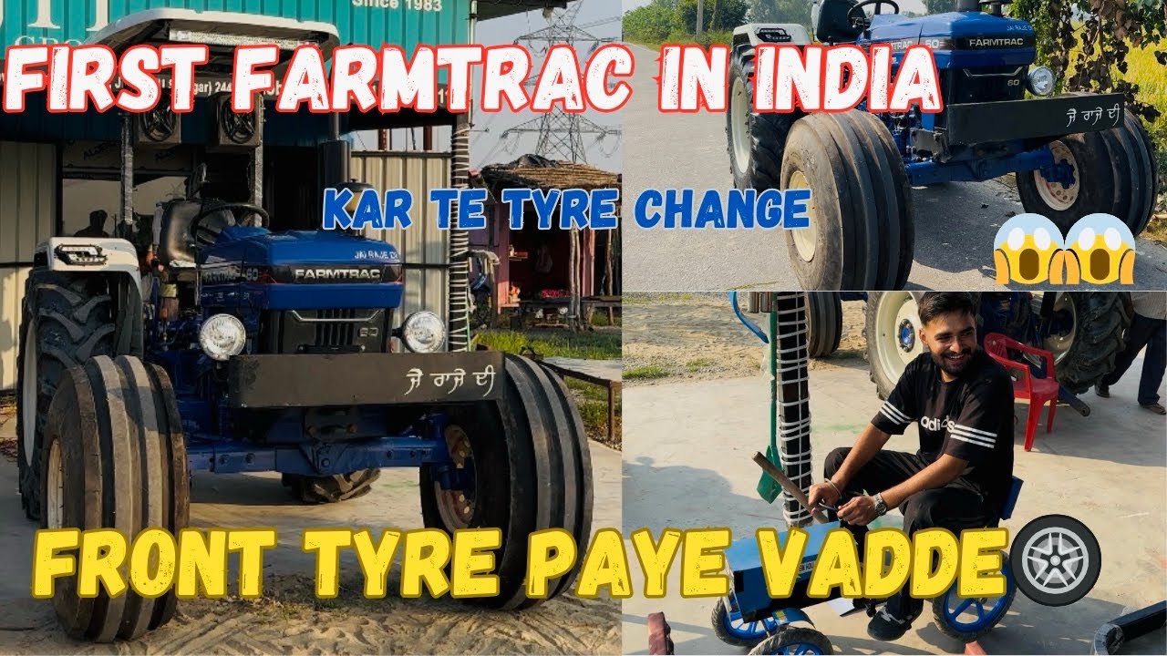 First Farmtrac in india front tyre paye Vadde. Tractor te lawyi Roof.🚜🚜