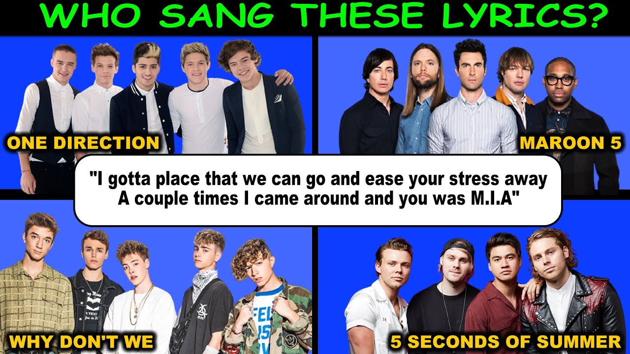 Who Said These Lyrics? | Was it One Direction, Maroon 5, Why Don't We or 5 Seconds of Summer