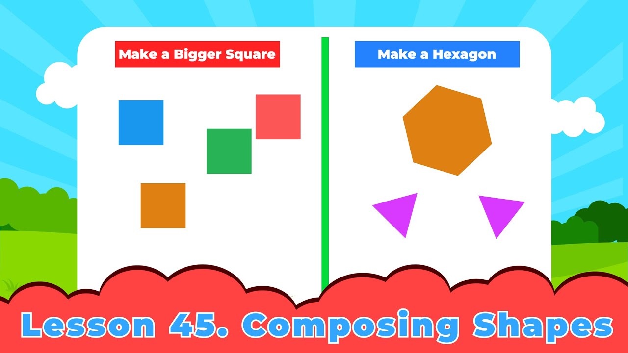 Lesson 45. Composing Shapes | Kindergarten | Math For Kids