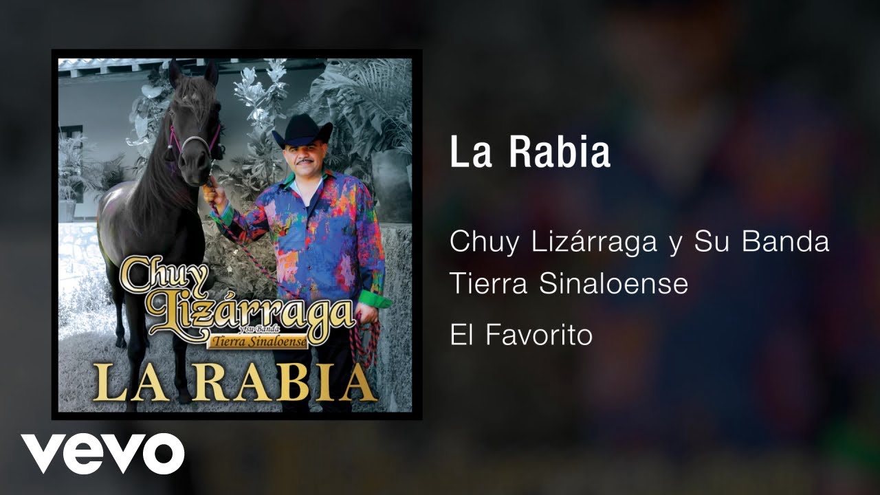 Chuy Liz&aacute;rraga y Su Banda Tierra Sinaloense - La Rabia (Audio)