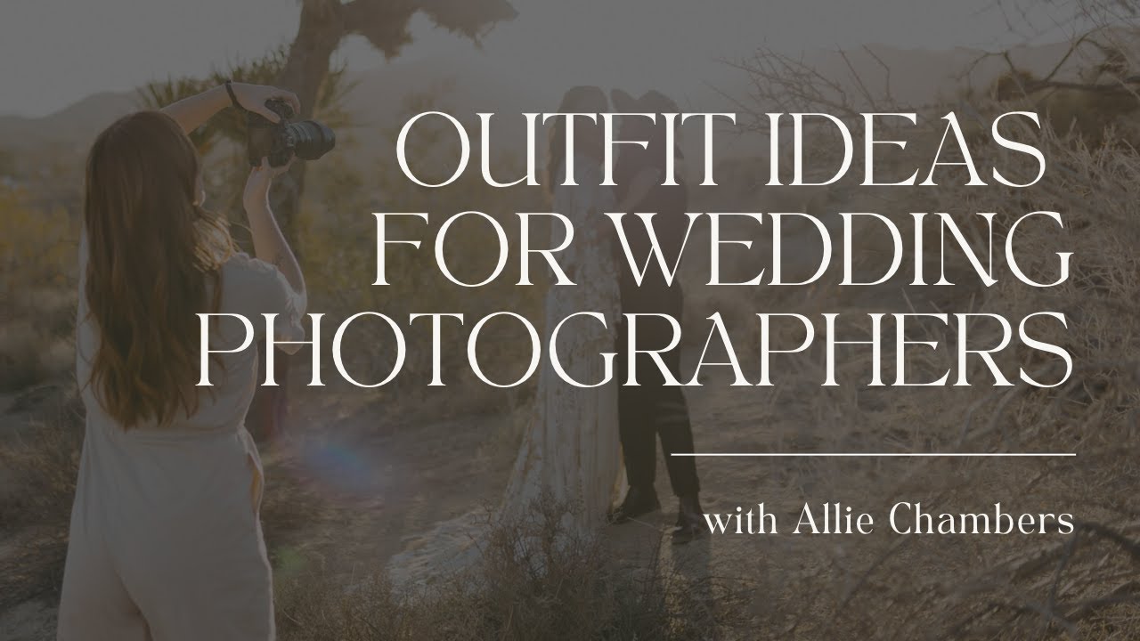 OUTFIT IDEAS FOR WEDDING PHOTOGRAPHERS | What to wear to a wedding as a wedding photographer
