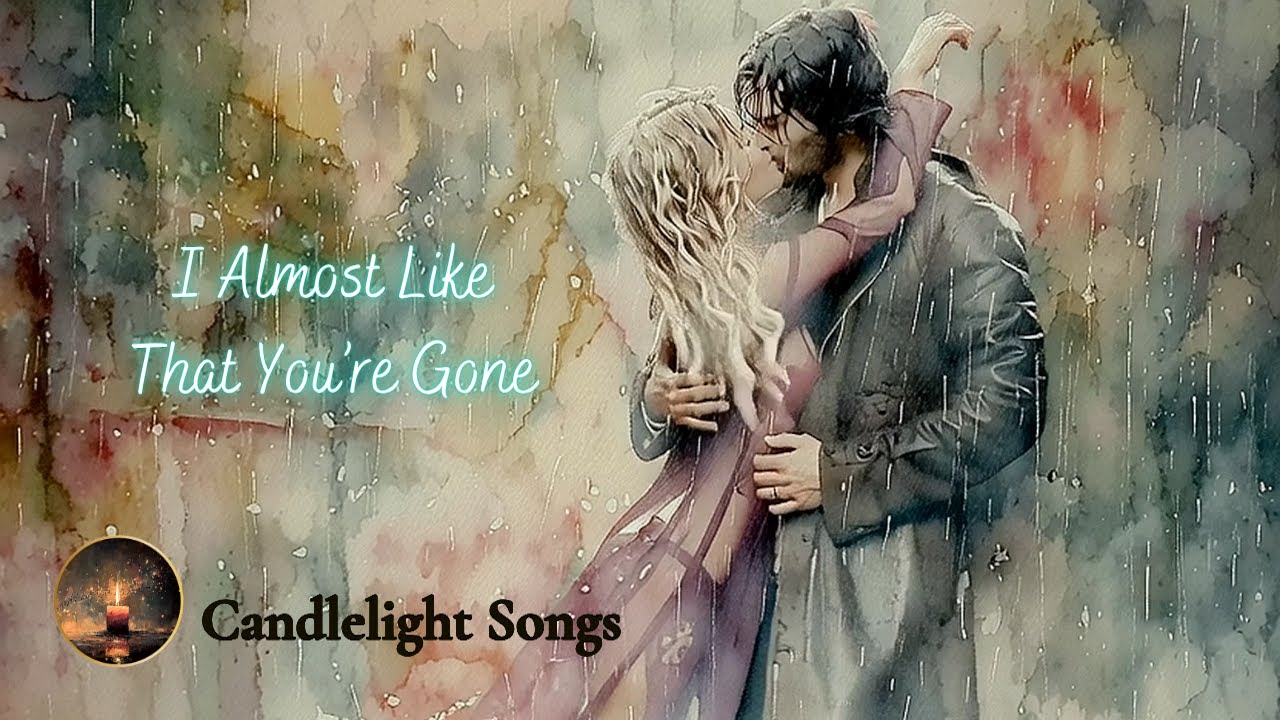 🎵 I Almost Like That You're Gone – Original Song
