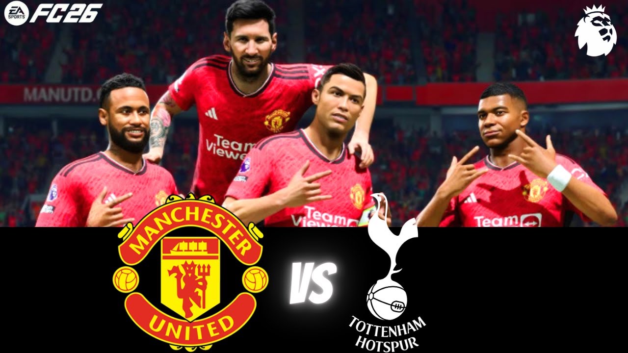 FC 26 - MESSI RONALDO NEYMAR & MBAPPE SESKO | ALL STARS | PREMIER LEAGUE | MAN UNITED vs TOTTENHAM