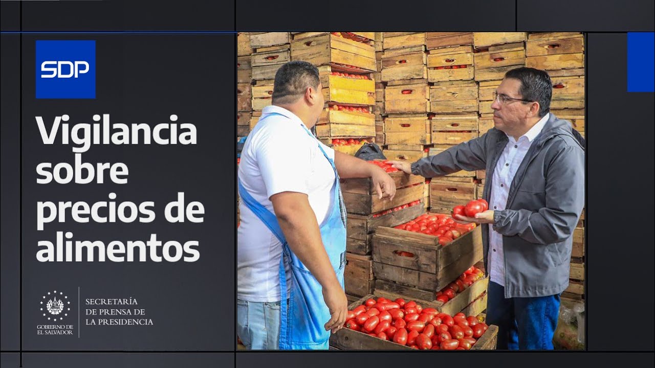 El Gobierno del Presidente Nayib Bukele intensifica las verificaciones de precios de alimentos