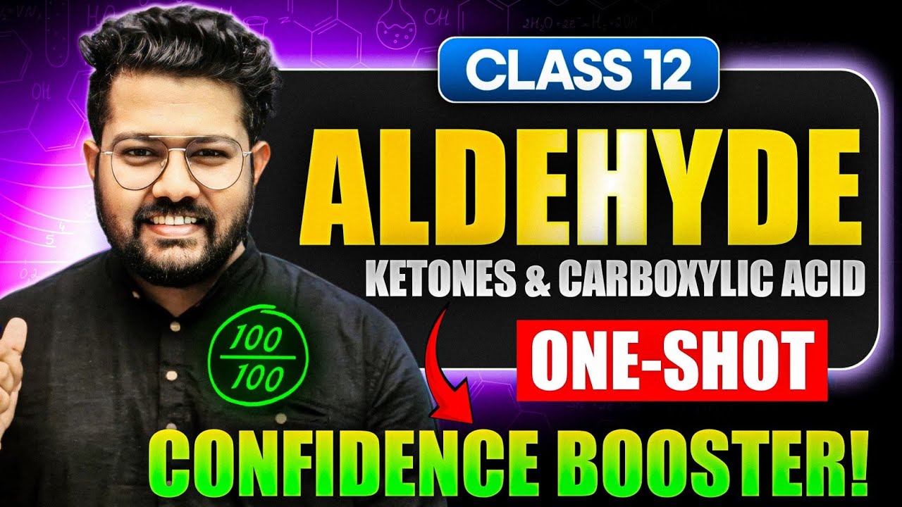 Aldehyde Ketones and Carboxylic Acid One Shot Revision Class 12 | Confidence Booster |