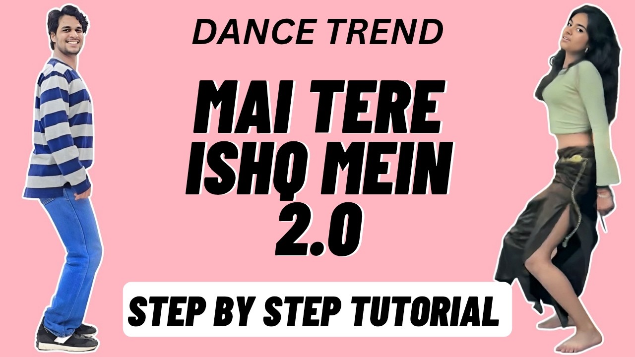 Mai Tere Ishq Mein 2.0 Reels Dance Trend Tutorial | Mai Tere Ishq Mein 2.0 Song Dance Tutorial