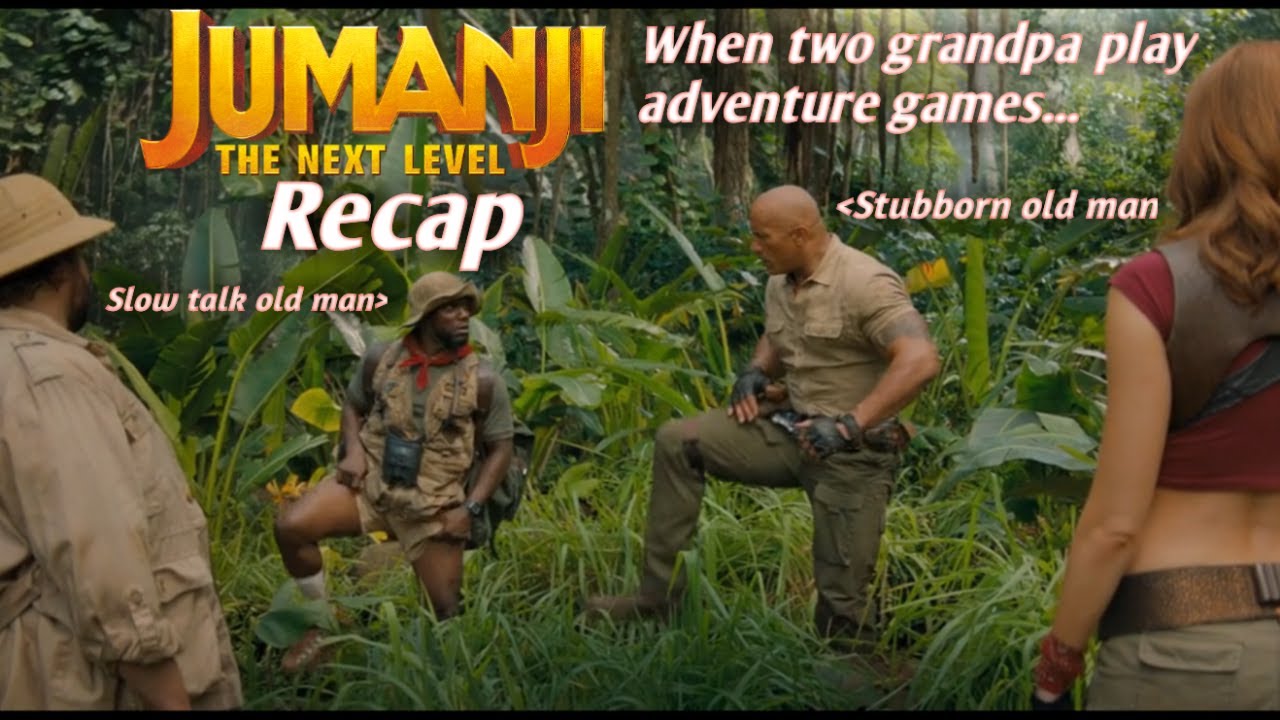 Jumanji: The Next Level Recap | What happens when your grandpa plays a video game with you? Chaos!!