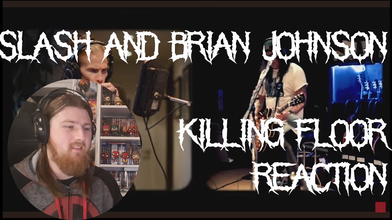 SLASH & Brian Johnson Killing Floor Reaction