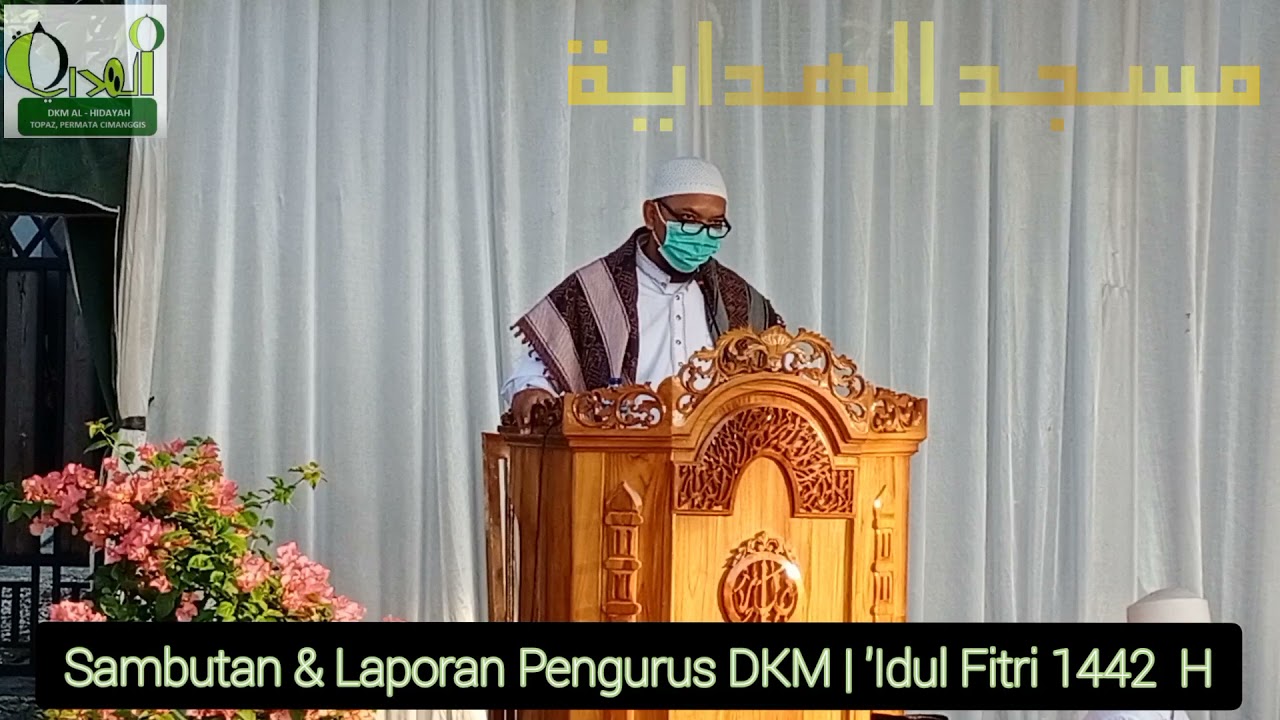 Sambutan dan Laporan Pengurus DKM - Idul Fitri 1442 H (13 Mei 2021)