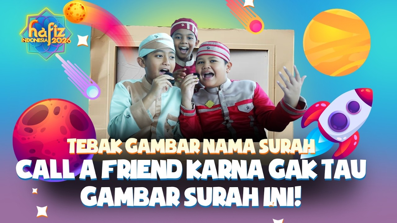 Gak Tahu Gambar Surahnya, Alifan dan Fatih Langsung panggil Rahman #hafizindonesia2026