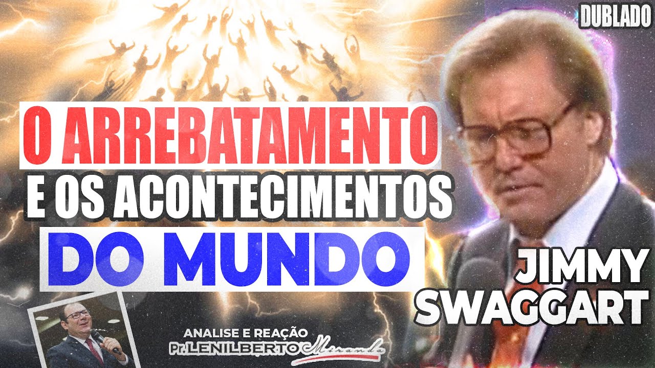 Pastor Jimmy Swaggart Pregação 2024 - O Arrebatamento e os Eventos Mundiais - Mensagem Comentada
