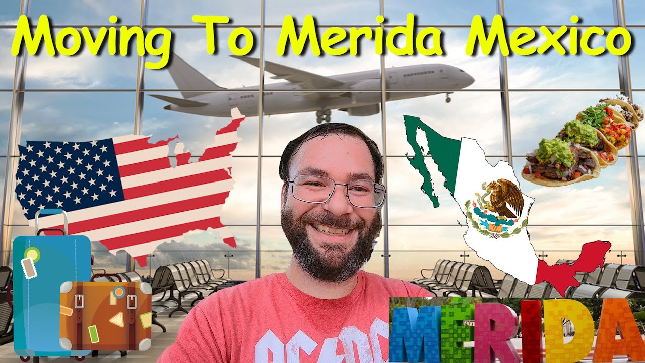 Moving to Merida Mexico as an American - My Mexican Adventure Begins! Living in Merida Mexico