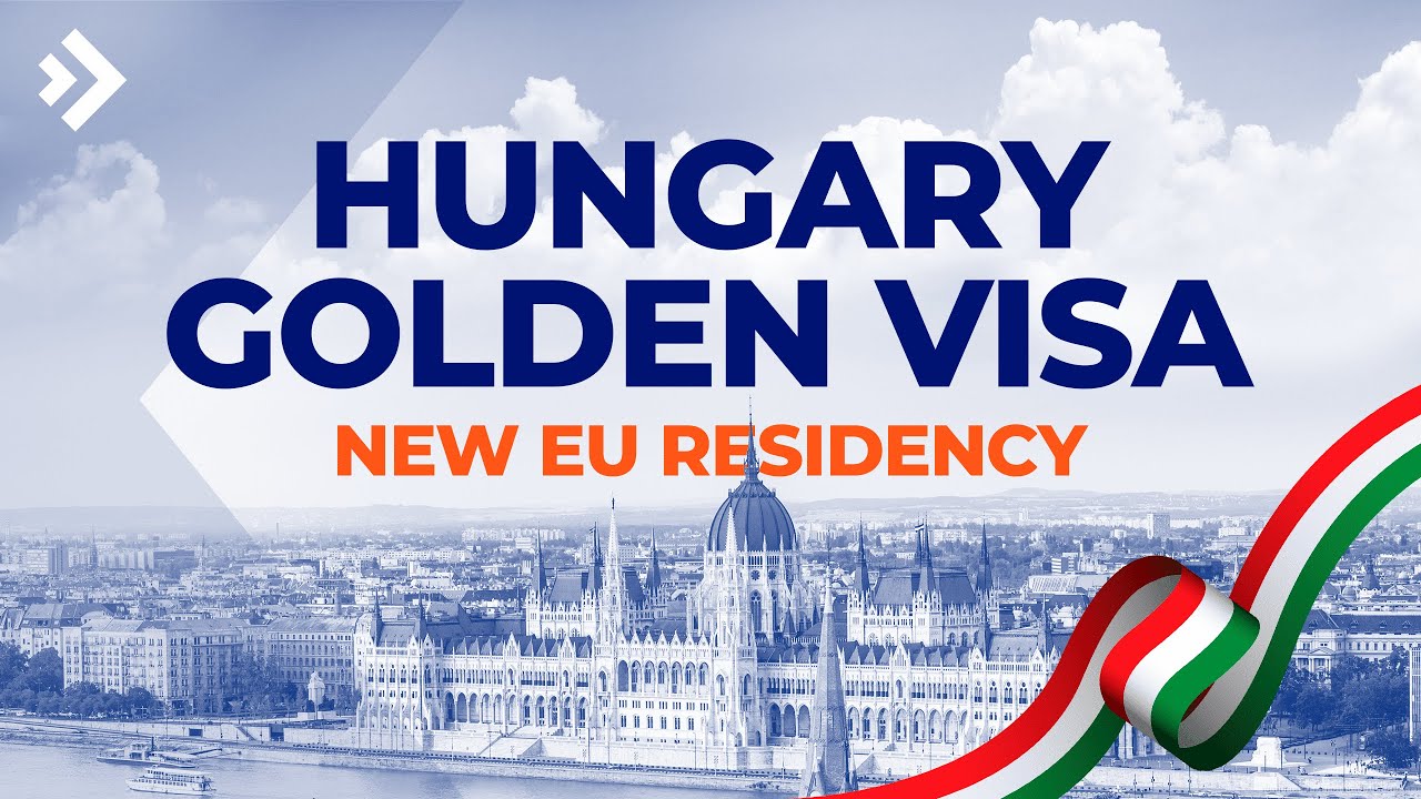 Everything We Know about Hungary&rsquo;s New Golden Visa | E49