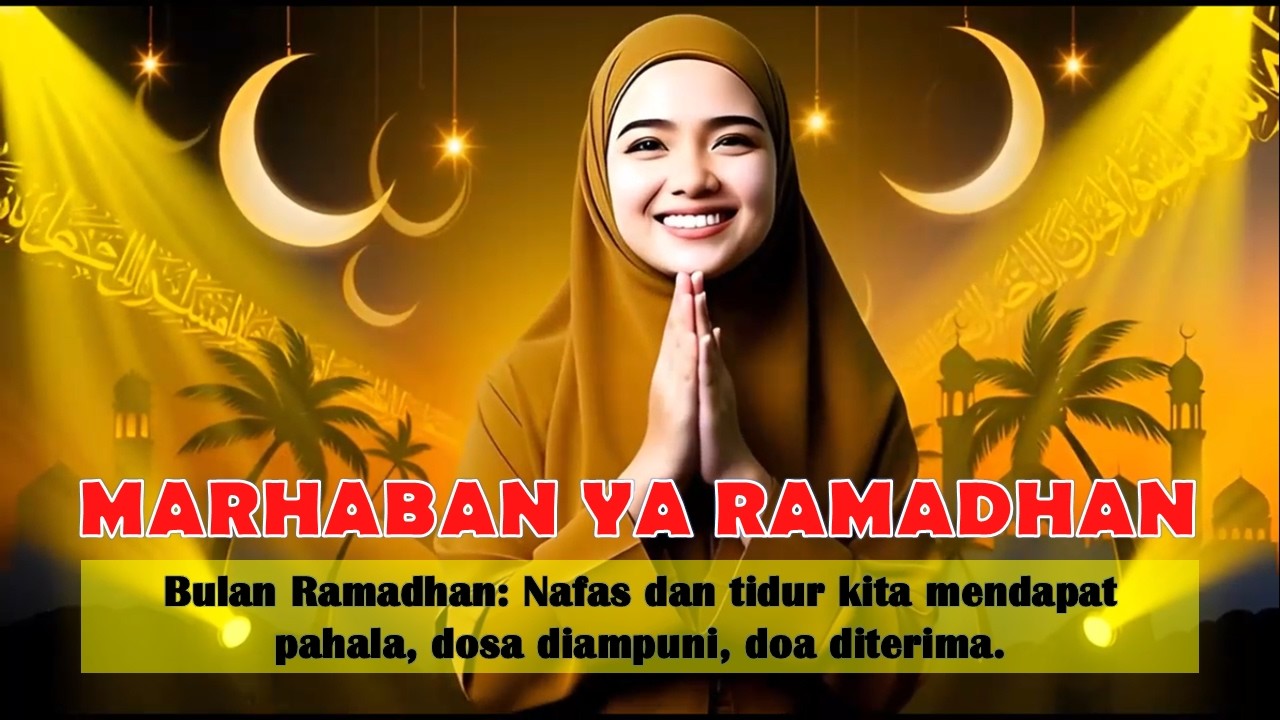 Marhaban Ya Ramadan | Lagu Islami Menyambut Bulan Puasa Yang Penuh Mulia