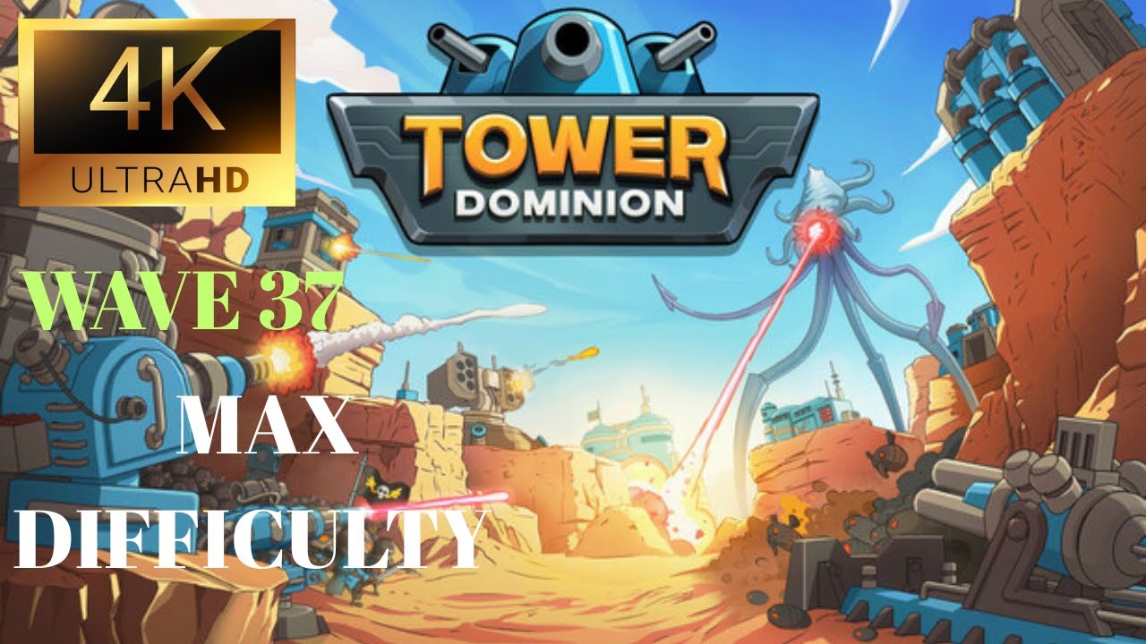 Tower Dominion - Wave 37 Max DIfficulty ( 4 )