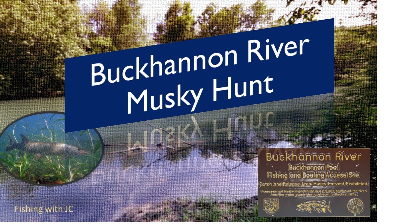 First Time Fishing the Buckhannon River in West Virginia - Not What I Thought