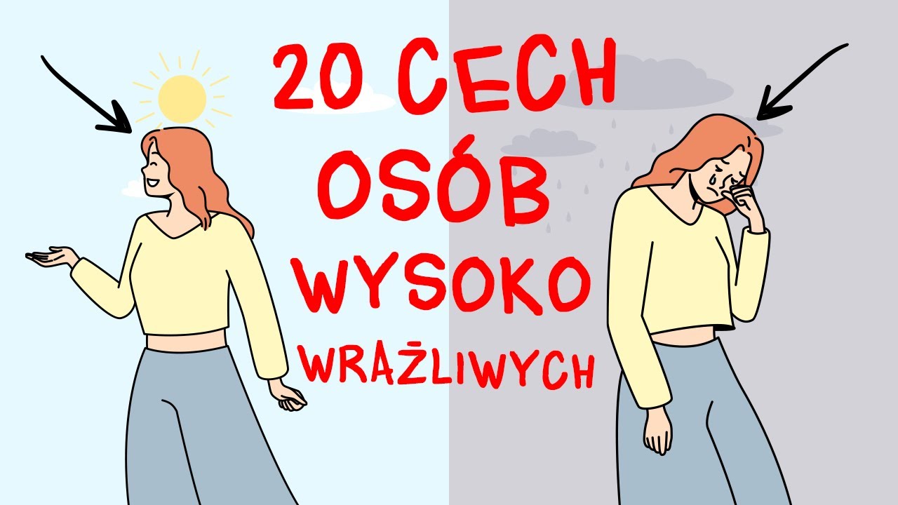20 CECH OSÓB WYSOKO WRAŻLIWYCH - Sprawdź czy jesteś Wysoko Wrażliwą Osobą