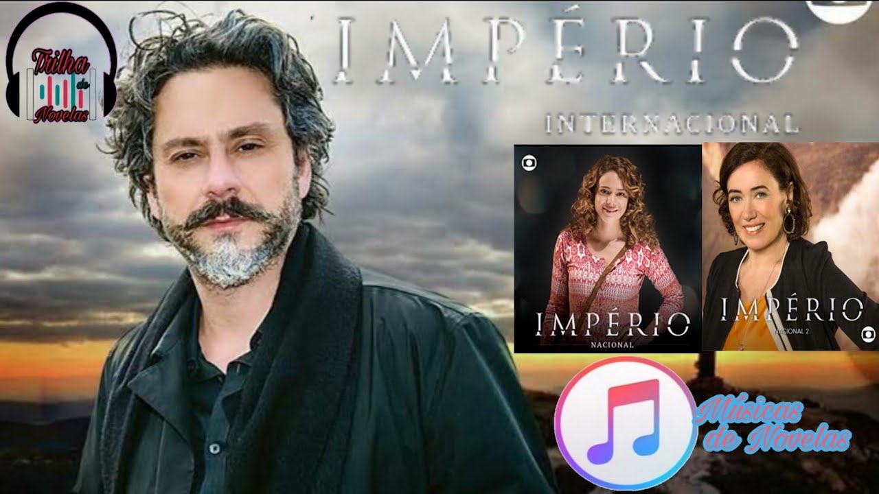 Todas as Músicas de Império - Nacional 1 e 2 & Internacional