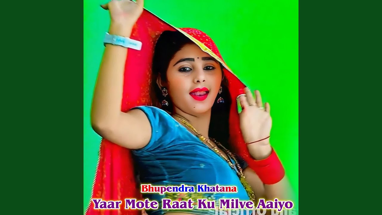 Yaar Mote Raat Ku Milve Aaiyo