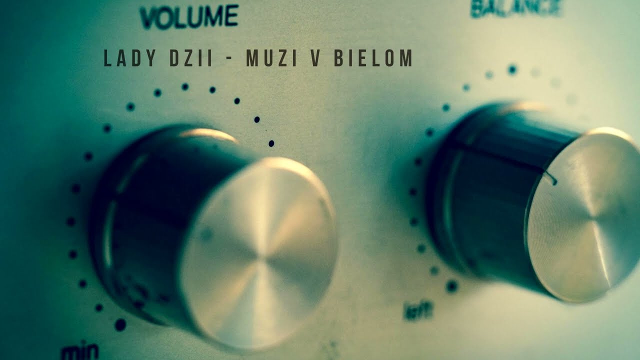 Lady Dzii - Muzi v bielom