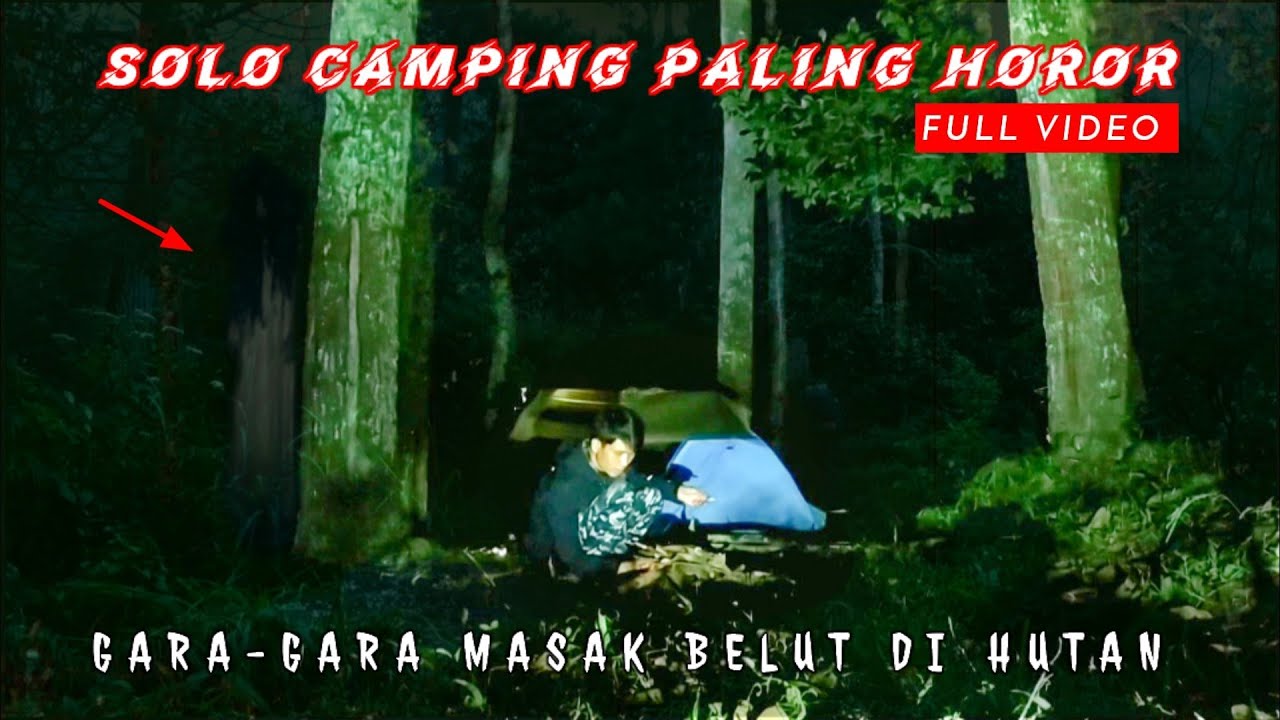 Solo Camping Horor di ganggu banyak hantu semalaman [full video]